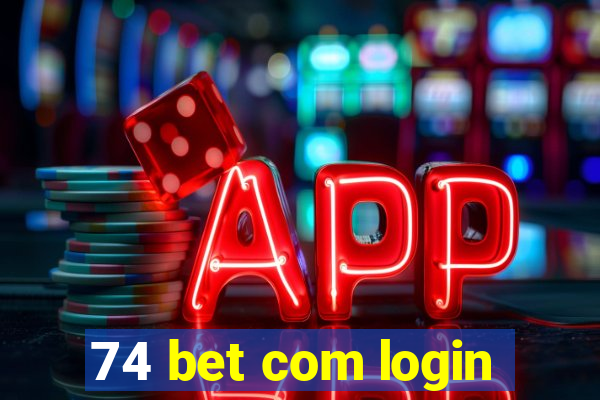 74 bet com login